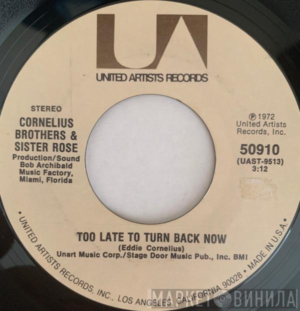 Cornelius Brothers & Sister Rose - Too Late To Turn Back Now