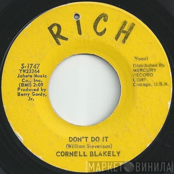 Cornell Blakely - Don't Do It / You Broke My Heart