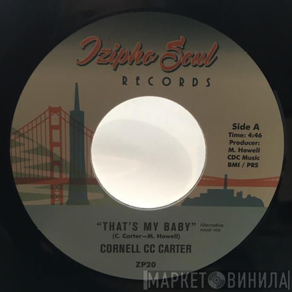 Cornell C.C. Carter - That's My Baby / Maybe