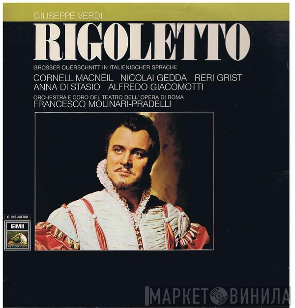 Cornell MacNeil, Nicolai Gedda, Reri Grist, Anna Di Stasio, Alfredo Giacomotti, Orchestra Del Teatro Dell'Opera Di Roma, Coro Del Teatro Dell'Opera Di Roma, Francesco Molinari-Pradelli, Giuseppe Verdi - Rigoletto Grosser Querschnitt In Italienischer Sprache
