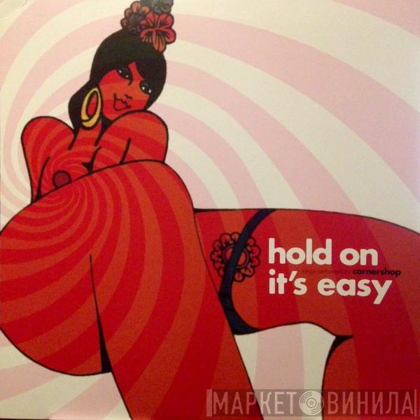  Cornershop  - Hold On It's Easy