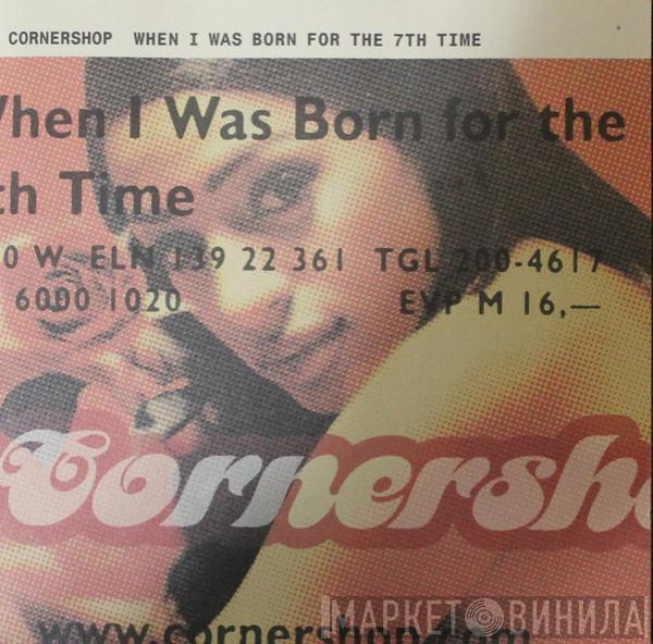 Cornershop - When I Was Born For The 7th Time