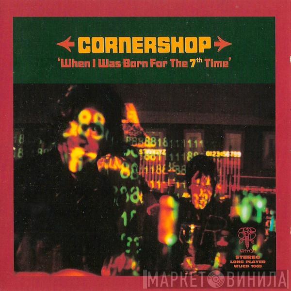  Cornershop  - When I Was Born For The 7th Time