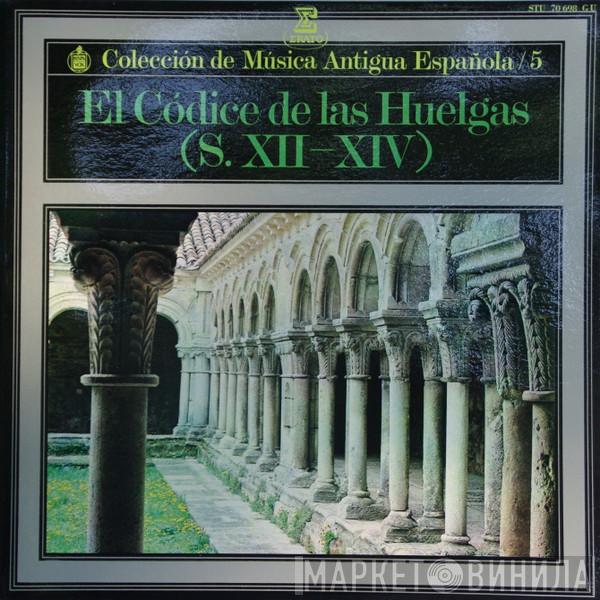 Coro De Monjas Del Monasterio Cisterciense De Santa María La Real De Las Huelgas, Atrium Musicae De Madrid - El Códice De Las Huelgas (S. XII-XIV)