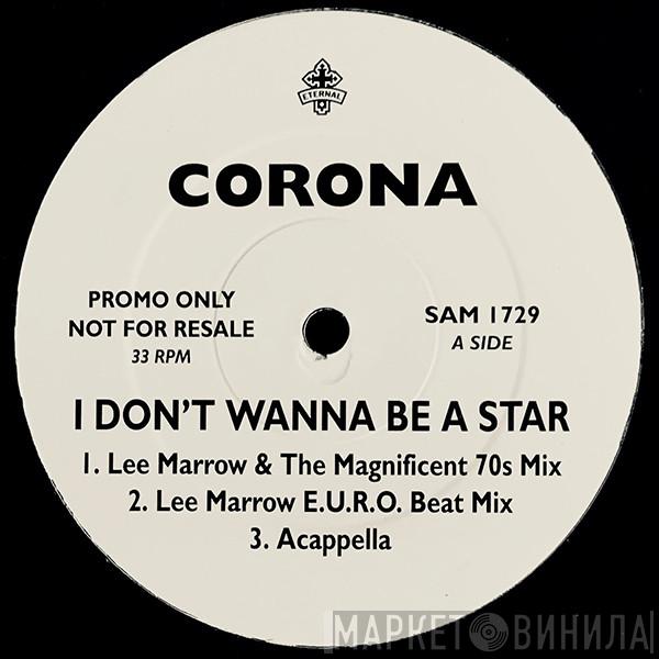 Corona - I Don't Wanna Be A Star