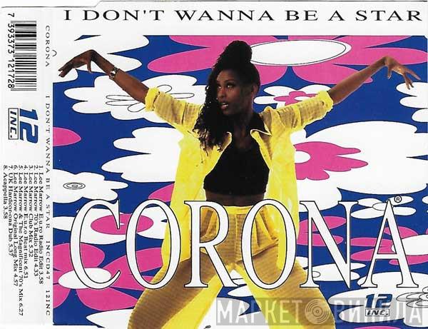  Corona  - I Don't Wanna Be A Star