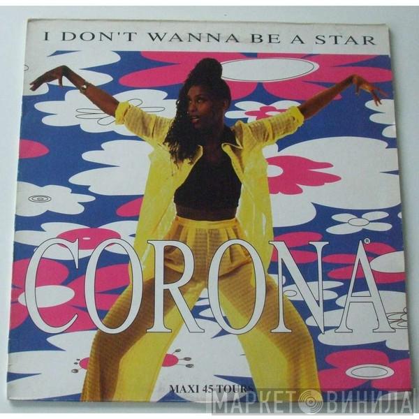  Corona  - I Don't Wanna Be A Star