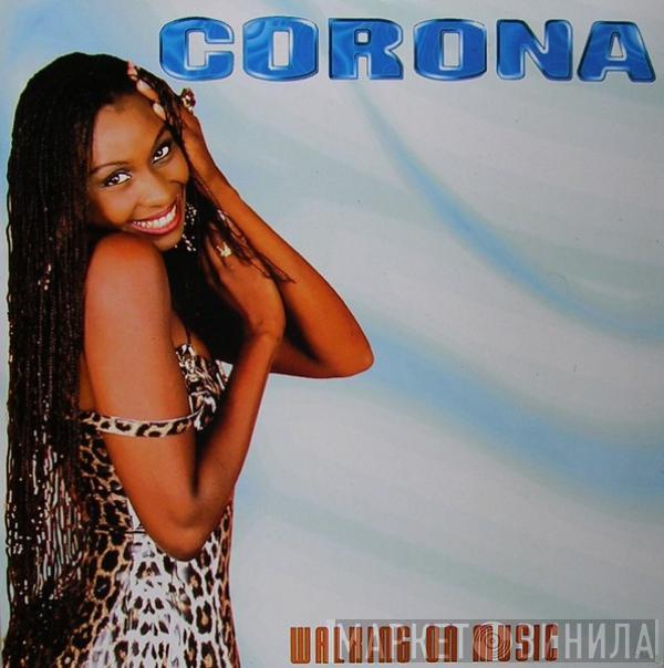 Corona - Walking On Music
