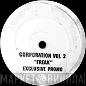Corporation - Vol 3 — Freak