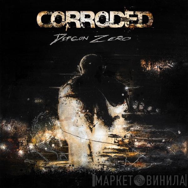 Corroded - Defcon Zero