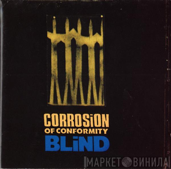 Corrosion Of Conformity - Blind