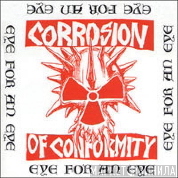  Corrosion Of Conformity  - Eye For An Eye