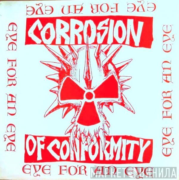  Corrosion Of Conformity  - Eye For An Eye