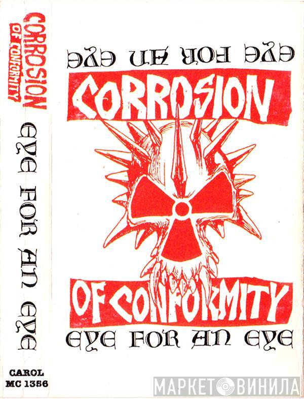  Corrosion Of Conformity  - Eye For An Eye