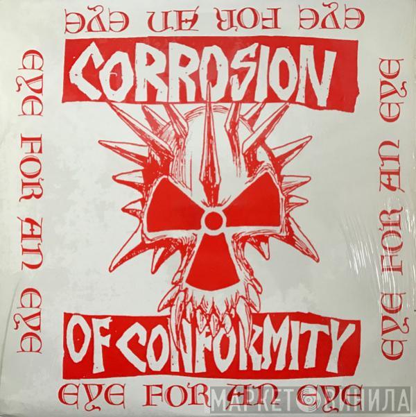  Corrosion Of Conformity  - Eye For An Eye