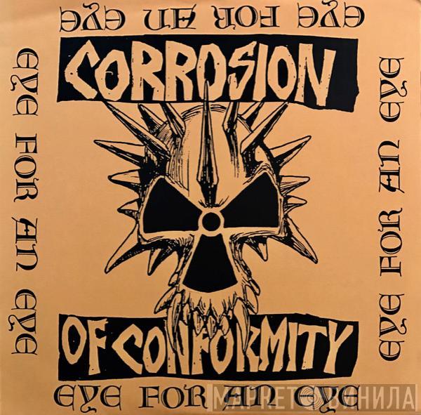  Corrosion Of Conformity  - Eye For An Eye