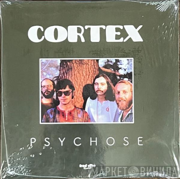  Cortex   - Psychose