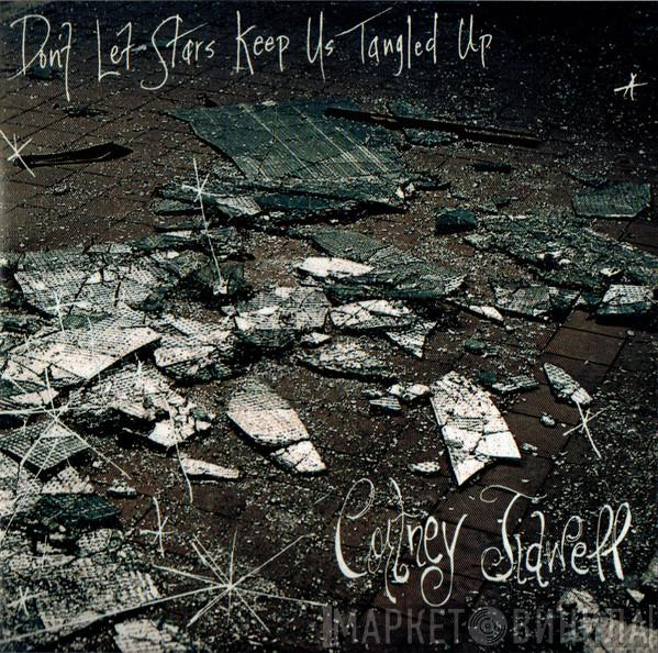 Cortney Tidwell - Don't Let Stars Keep Us Tangled Up