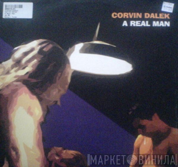 Corvin Dalek - A Real Man