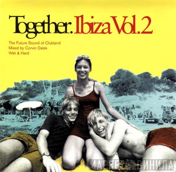 Corvin Dalek - Together. Ibiza Vol. 2
