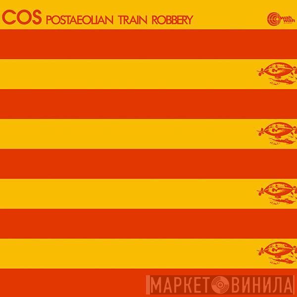 Cos  - Postaeolian Train Robbery