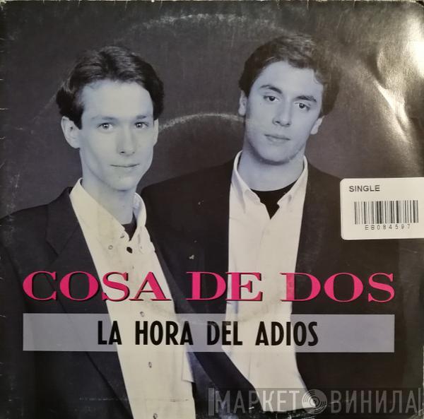 Cosa De Dos - La Hora Del Adios