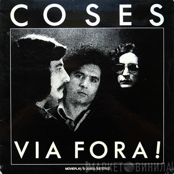 Coses - Via Fora!