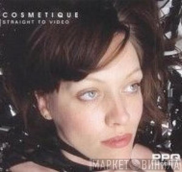 Cosmetique - Straight To Video