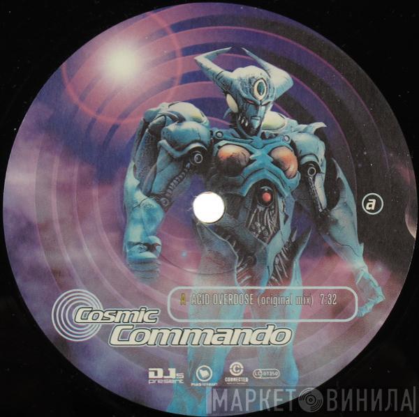 Cosmic Commando - Acid Overdose / Atemnot