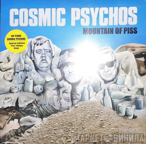 Cosmic Psychos - Mountain Of Piss