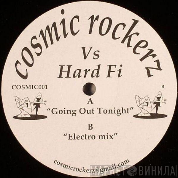 Cosmic Rockerz, Hard-Fi - Going Out Tonight