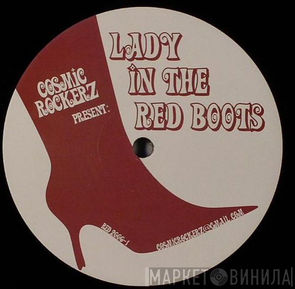 Cosmic Rockerz - Lady In The Red Boots