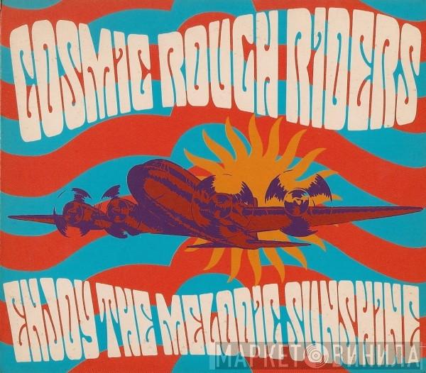 Cosmic Rough Riders - Enjoy The Melodic Sunshine