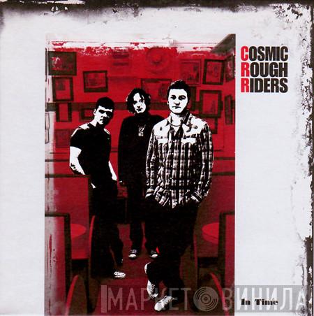 Cosmic Rough Riders - In Time