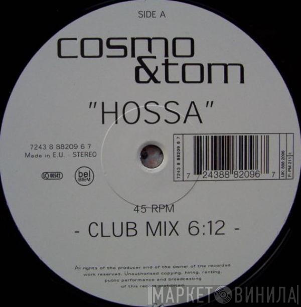 Cosmo & Tom - Hossa