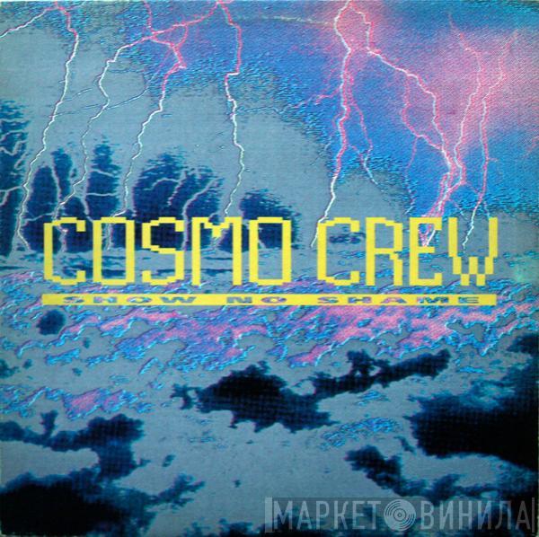 Cosmo Crew - Show No Shame