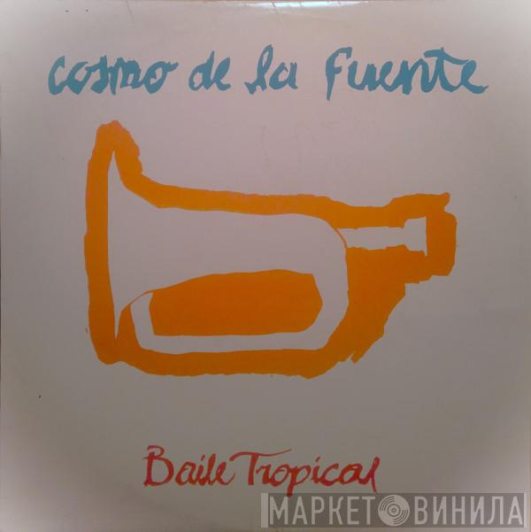 Cosmo De La Fuente - Baile Tropical