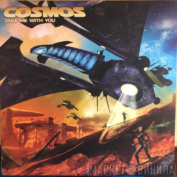 Cosmos - Take Me With You