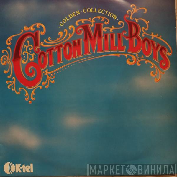 Cotton Mill Boys - Golden Collection