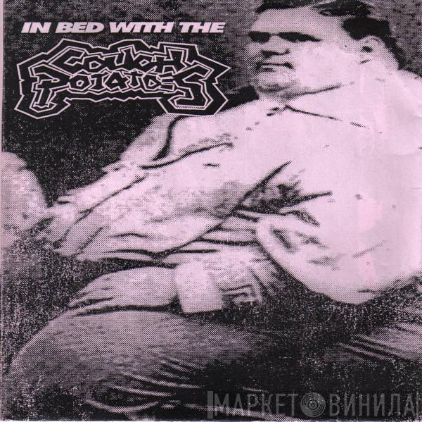 Couch Potatoes  - In Bed With The Couch Potatoes