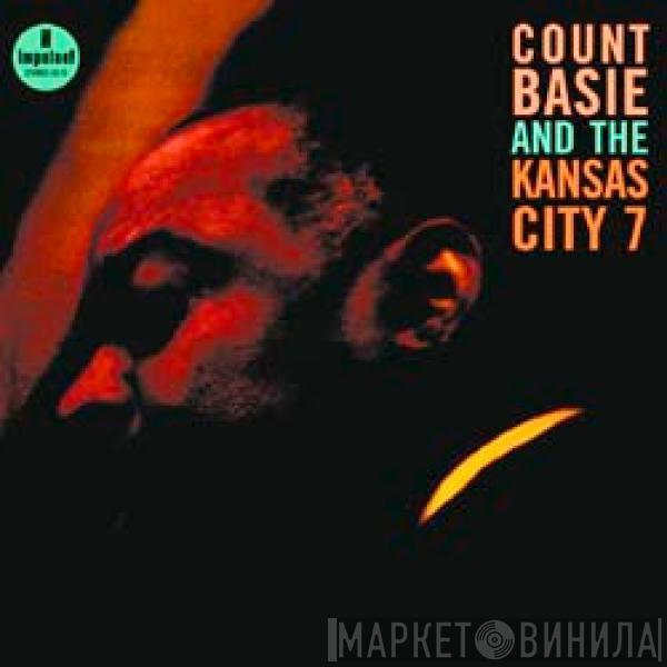 Count Basie And The Kansas City Seven - Count Basie And The Kansas City 7