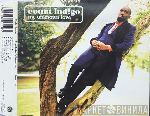 Count Indigo - My Unknown Love