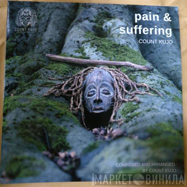 Count Kujo - Pain & Suffering