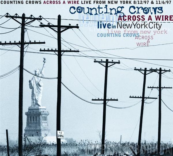 Counting Crows - Across A Wire (Live In New York City)