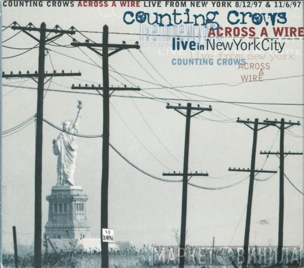  Counting Crows  - Across A Wire (Live In New York City)