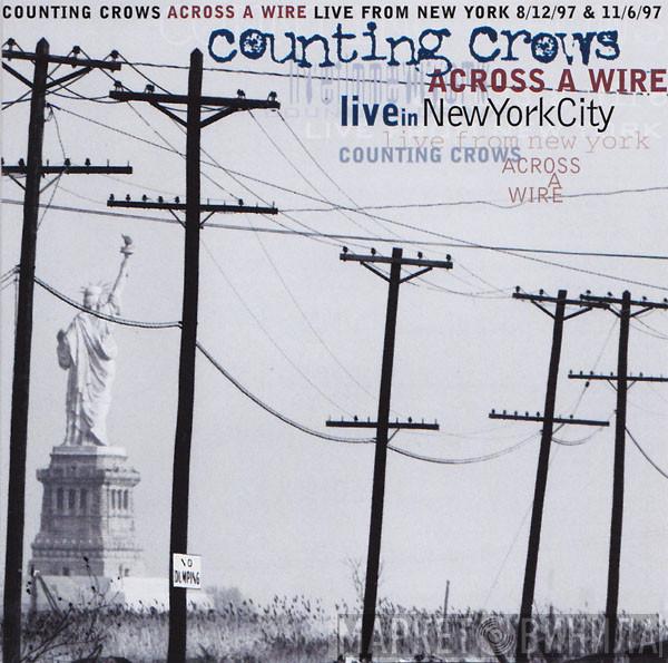 Counting Crows - Across A Wire: Live In New York City