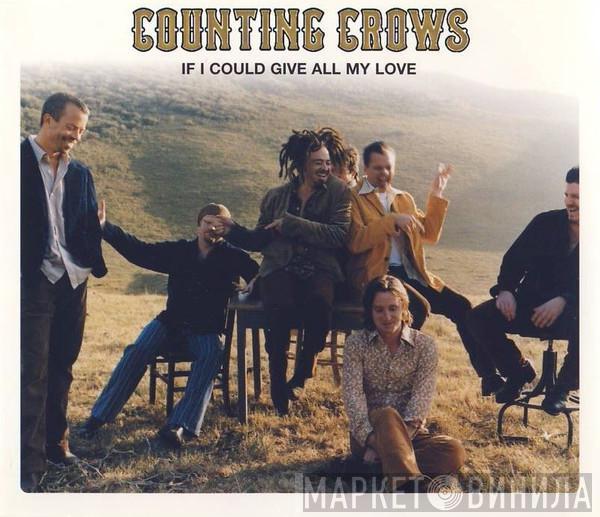  Counting Crows  - If I Could Give All My Love