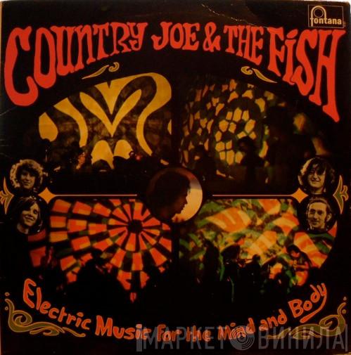 Country Joe And The Fish - Electric Music For The Mind And Body