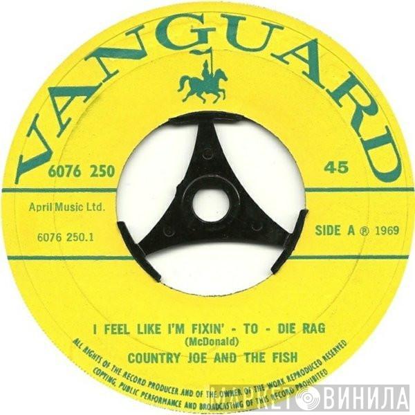 Country Joe And The Fish - I Feel Like I'm Fixin' - To - Die Rag