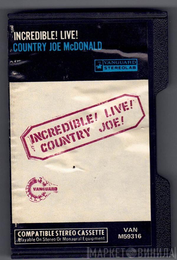  Country Joe McDonald  - Incredible! Live!